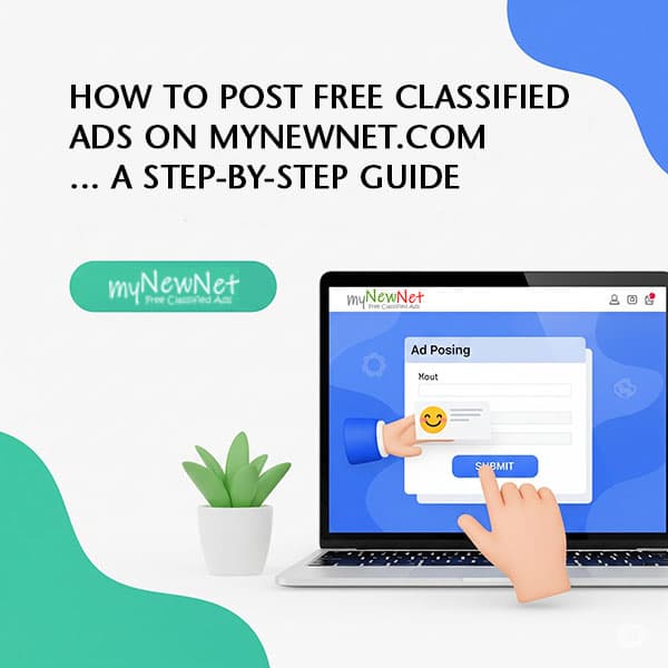 How to Post Free Classified Ads on MyNewNet.com — A Step-by-Step Guide